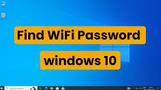 How to Find Your WiFi Password on a Windows 10 PC / laptop