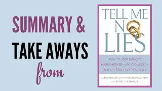 My Summary & Takeaways from Tell Me No Lies by Drs. Ellyn Bader and Peter Pearson