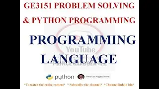 PROGRAMMING LANGUAGES | GE3151 PROBLEM SOLVING AND PYTHON PROGRAMMING NOTES 