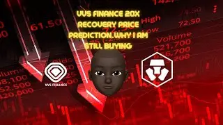 VVS Finance by Crypto.com 10X RECOVERY PRICE PREDICTION & WHY I AM STILL BUYING  