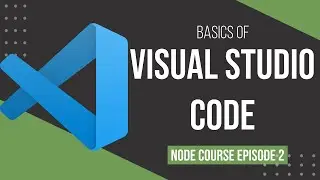 Setting up Visual Studio Code for Node ! - Tutorial #2