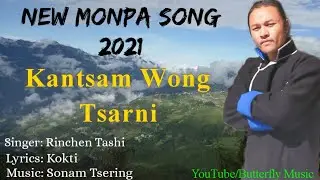 New Monpa Song 2021 / Kantsam Wong Tsar Ni / By Rinchen Tashi / Butterfly Music