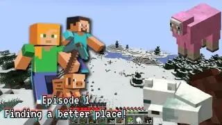 Episode 1 Finding a better place |Minecraft|
