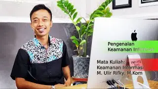 Keamanan Informasi - pertemuan 1 - Pengenalan Keamanan Informasi