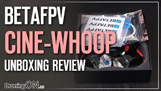 BetaFPV 95X V3 FPV Cinewhoop Unboxing & Inspection