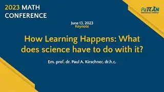 Keynote (Day 1) : How Learning Happens: What does science have to do with it? | Math Conference 2023