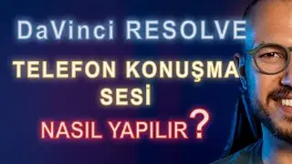 DaVinci Resolve | Telefon Konuşma Sesi Nasıl Yapılır?