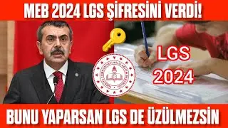MEB LGS 2024 şifresini verdi❗Bunu yapan kazanacak! LGS Kazanmak için ne yapılmalı?