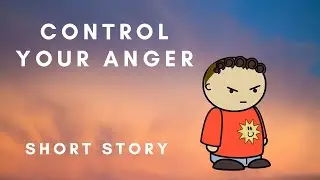 Control your anger|Short story|Story read along.