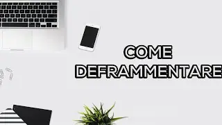 Perché fare la deframmentazione al disco e come farla