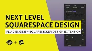 Squarespace Fluid Engine + SquareKicker Design Extension