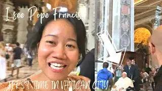 MY FIRST TIME IN VATICAN CITY, I see POPE FRANCIS!!