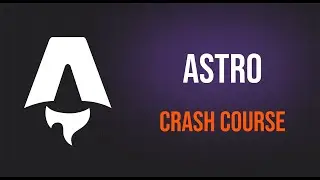 Astro Crash Course - Build the web you want