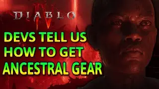 🔥Devs Confirm Best Way To Farm Ancestral Gear | Diablo 4