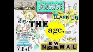 The New Normal Classroom | Rethinking Science Learning in the Age of the New Normal