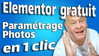 Elementor gratuit réglez vos photos en un clic