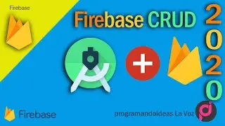 CRUD en Firebase 🟡 y Android Studio 🟢 - Introducción 2020
