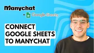 How to Connect Google Sheets to Manychat [2026 Full Guide]
