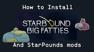 How to Install BIG FATTIES & STARPOUNDS mods
