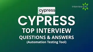Cypress Interview Questions and Answers for 2023 | Automation Testing Tool | Coding Examples