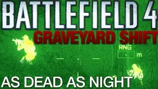 Battlefield 4 Graveyard Shift is as Dead as Night