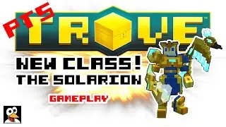 PLAYING THE NEW CLASS, THE SOLARION, THE BIOME & UBER 11! | Trove PTS Gameplay