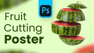 Fruit Cutting Advertising Poster Design| Adobe Photoshop 2022 - Photo Manipulation  The2px