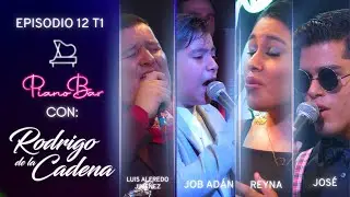 LUIS ALFREDO JIMÉNEZ- JOB ADÁN - REYNA - JOSÉ | PIANO BAR | T01 E12