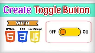 How to Create a Toggle Button with HTML, CSS & JavaScript | Step-by-Step Tutorial