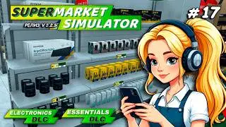 ELECTRONICS AND KIDS GOODS ▻ RELEASE Supermarket Simulator🛒 #17