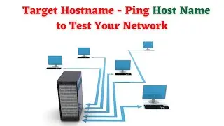 Target Hostname - Ping Host Name to Test Your Network