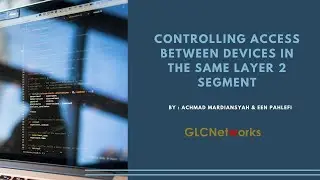 Controlling Access Between Devices in the same Layer 2 Segment (English)