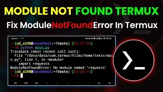 How To Fix ModuleNotFoundError Python In termux | By Technolex
