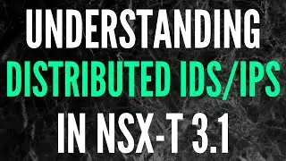 What you NEED to know about NSX-T Distributed IDS/IPS \\ VMware Security