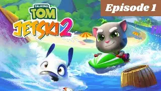 Talking Tom Jetski 2 : First Play With Tom Gameplay, Episode 1