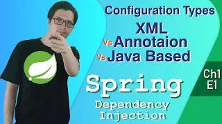 DI Configuration : XML vs Annotation vs Java | Dependency Injection | Spring Tutorial |Ch1|E1|