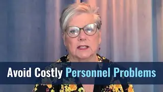 How to Avoid Costly, Draining Personnel Problems