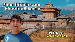 Rampur Bushahr to bhimakali mandir Road Trip Vlog-8 part-2 | Satyajeet Raj | Vinod Paighowal   India