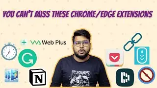 Top 10 Amazing Chrome & Edge Extensions, That Can't Be missed | Last One Will Surprise You!!