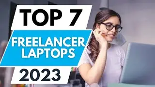 Top 7 Best Laptops for Freelancer 2023