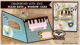 Cardmaking with Dies: Piano Keys Window Card