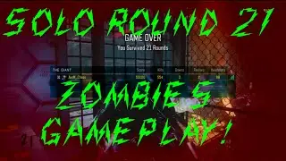 Solo Round 21 Zombies Gameplay!