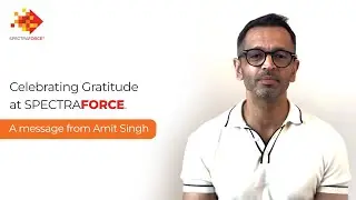 Celebrating 20 Years of Excellence | Message from Amit Singh, CEO SPECTRAFORCE | World Gratitude Day
