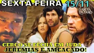 🔴 O RICO E O LAZARO CAPITULO DE SEXTA FEIRA 15 DE NOVEMBRO