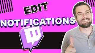 How To Edit Twitch Notifications