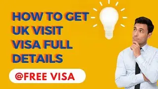 UK visit Visa | Important Requirements for UK Visit Visa | UK Visa Application Process @freevisa