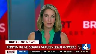 Memphis Police: Sequoia Samuels dead for weeks