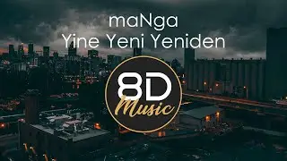 maNga - Yine Yeni Yeniden (8D Music | Audio)
