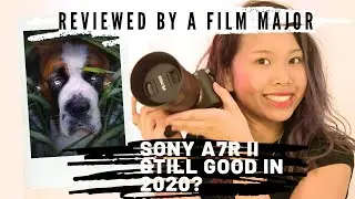 Sony A7R II first impressions in 2020 + sample photos! | REVIEWED BY A FILM MAJOR (watch in 1080P!!)