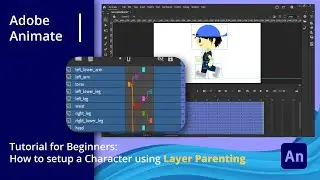 Adobe Animate | Tutorial for Beginer: How to setup a Character using Layer Parenting